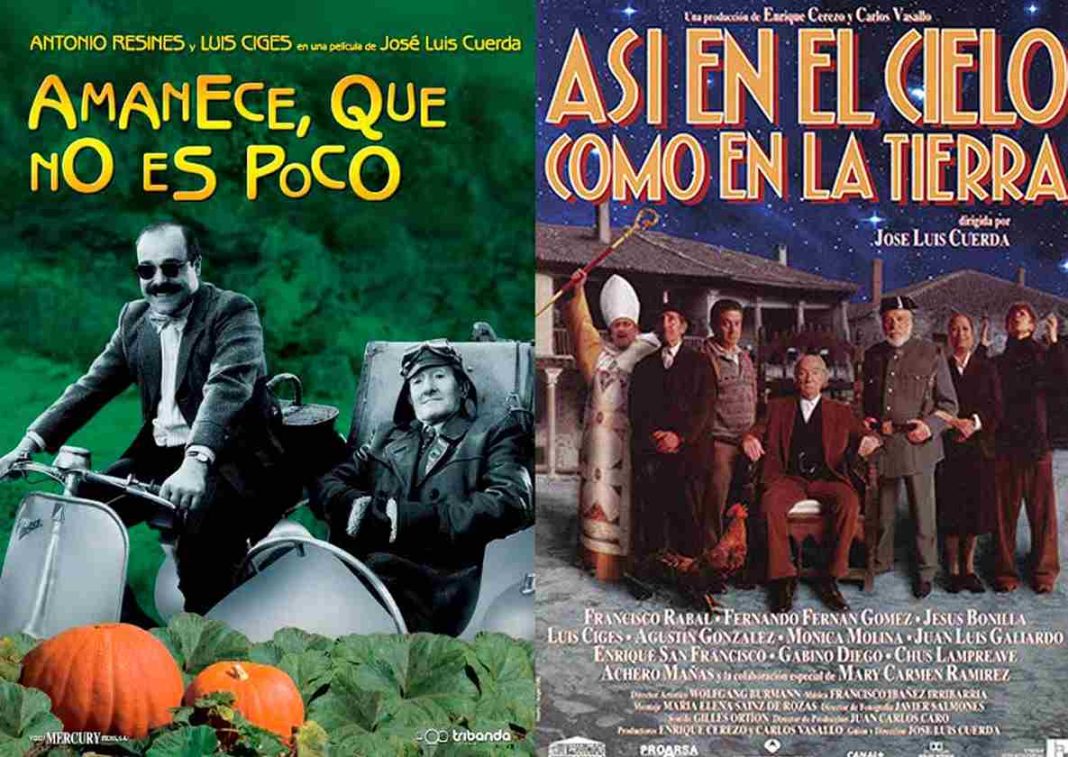 Amanece, que no es poco (1989), José Luis Cuerda Así en el cielo como en la tierra (1995), José Luis Cuerda